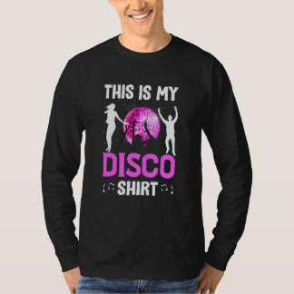70s & 80s Costume This Is My Disco Costume 1970 19 T-Shirt