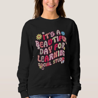 70s It's A Beautiful Day For Learning Social Studi Sweatshirt