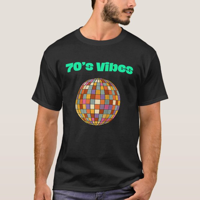 70s Vibes Disco Ball  Ideas 70s Party Theme Appare T-Shirt (Vorderseite)