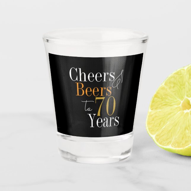 70th Birthday Cheers Beers Black Gold Party Favor  Schnapsglas (Vorderseite)