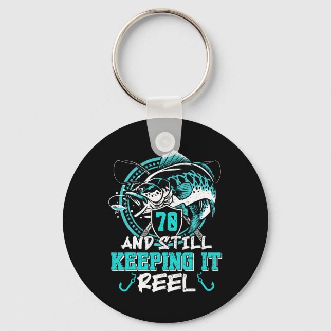 70th Birthday Fishing Funny 70 Still Keeping It Re Schlüsselanhänger (Vorderseite)