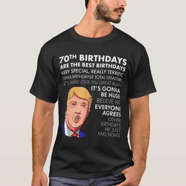70th Birthday Gift Funny Trump Quote Shirt For Men (Vorderseite)