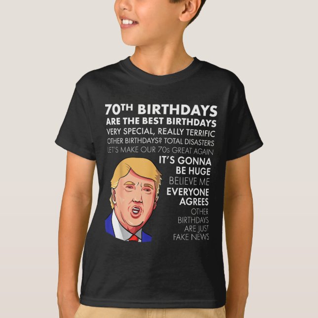 70th Birthday Gift Funny Trump Quote Shirt For Men (Vorderseite)