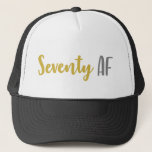 70th Birthday Gift Truckerkappe<br><div class="desc">This funny 70th birthday gag joke gift idea is perfect for anyone that is celebrating a seventieth birthday! Feys the funny saying "seventy af",  which is a great gift idea that they'll love!</div>