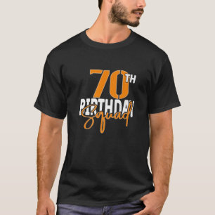 70Th Birthday Squad Family Matching Group T-Shirt