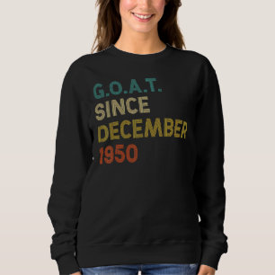 72. Geburtstag 72 Jahre alte Ziege Seit Dezember 1 Sweatshirt