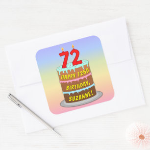 72. Geburtstag: Fun Cake and Candles + Individuell Quadratischer Aufkleber