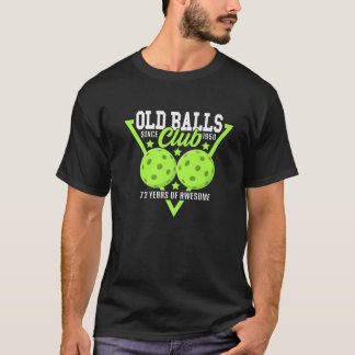 72. Geburtstag I Old Balls Club I Pickleball Balls T-Shirt
