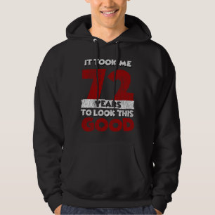 72 Jahre alt hat mich gesehen gut 72. Geburtstag Hoodie