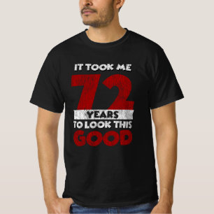 72 Jahre alt hat mich gesehen gut 72. Geburtstag T-Shirt