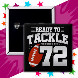 72 Jahre altes Tackle Football Party 72. Geburtsta Button