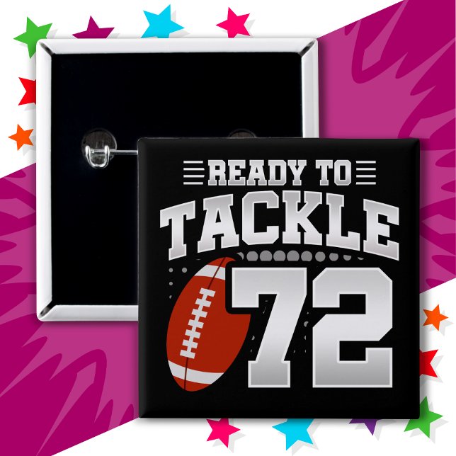 72 Jahre altes Tackle Football Party 72. Geburtsta Button (Von Creator hochgeladen)