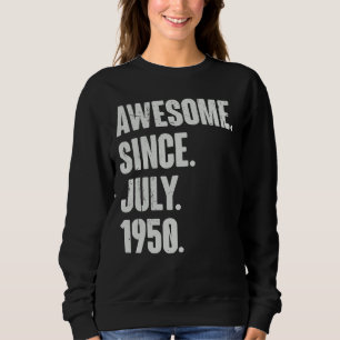 72 Jahre Phantastisch seit Juli 1955 72. Geburtsta Sweatshirt