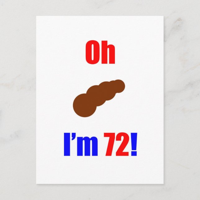 72 Oh (Bild von Poo) Ich bin 72! Postkarte (Vorderseite)