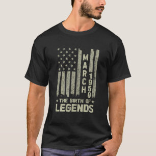 72Nd Birthday March 1950 The Birth Of Legends T-Shirt