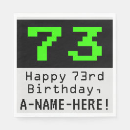 73. Geburtstag - Nerdy / Geeky Style "73" & Name Serviette