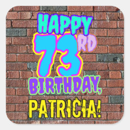 73. Geburtstag - Spaß, Urban Graffiti Inspiriert L Quadratischer Aufkleber