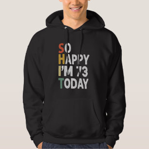 73 Jahre alt Geburtstag Vintag so glücklich im 73  Hoodie