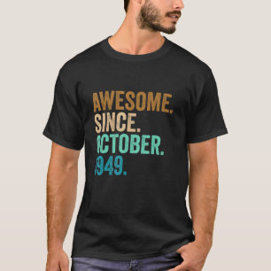 73 Jahre alt Phantastisch seit Oktober 1949 73. Ge T-Shirt
