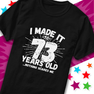 73 Jahre alt Sarcastic Meme Funny 73. Geburtstag T-Shirt