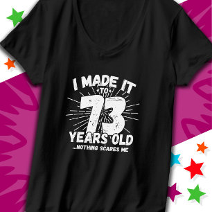 73 Jahre alt Sarcastic Meme Funny 73. Geburtstag T-Shirt