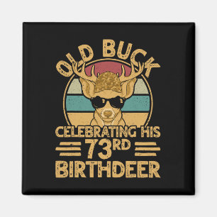 73 Jahre Jäger Buck Jagd Hirsche 73. Geburtstag Magnet