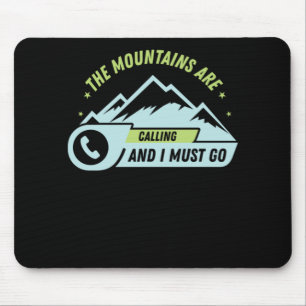 73.Wandern in den Bergen ruft und ich muss gehen Mousepad