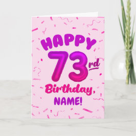 73rd Birthday, Balloon Number, Customizable Name Karte