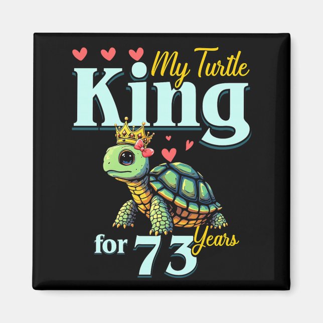 73rd Wedding Anniversary Couples My Turtle King Fo Magnet (Vorne)