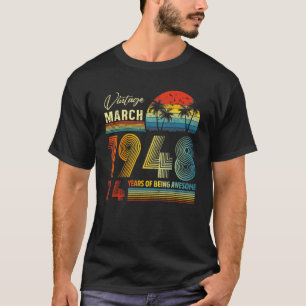 74. Geburtstag Vintager März 1948 74 Jahre alt 1 T-Shirt