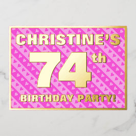 74. Geburtstagsparty — Fun Pink Hearts and Stripes Folieneinladung