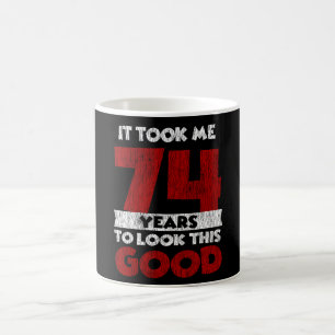 74 Jahre alt hat mich gesehen gut 74. Geburtstag Kaffeetasse