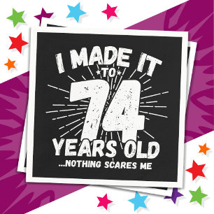 74 Jahre alt Sarcastic Meme Funny 74. Geburtstag Serviette