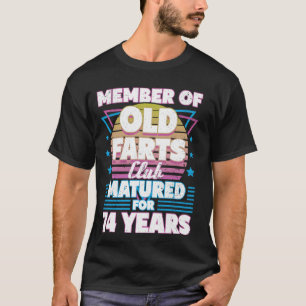 74 Jahre Alte Furzen Club Funny 74. Geburtstag Män T-Shirt