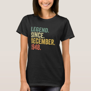 74 Jahre alte Legende Seit Dezember 1948 74. Gebur T-Shirt