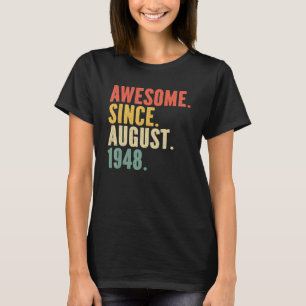 74 Jahre alte Vintage Legende seit August 1948 74. T-Shirt