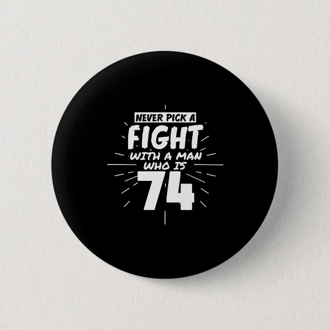 74 Years Old Men 74 Birthday Present Funny Gift  Button (Vorderseite)