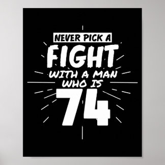 74 Years Old Men 74 Birthday Present Funny Gift  Poster