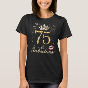 75 & fabulous 75. Geburtstag 75 Jahre alt und Fabu T-Shirt