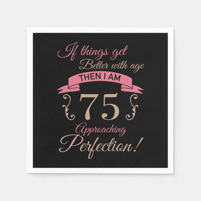 75. Geburtstag besser mit Alter Serviette (Vorderseite)