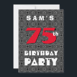 75. Geburtstag für sein Schwarz-weißes Muster A11 Einladung<br><div class="desc">FÜNF! 75. Geburtstag für ihn Schwarz-weißes Muster A011. Dieses zeitgenössische Design mit seinem geometrischen Schwarz-Weiß-Retro-Muster und seinem großen und kühlen Text ist ein lustiger Weg,  um die Leute zu einem Geburtstagsfest einzuladen.</div>