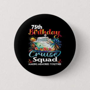 75. Geburtstag Kreuzplatz Freunde Familienurlaub Button