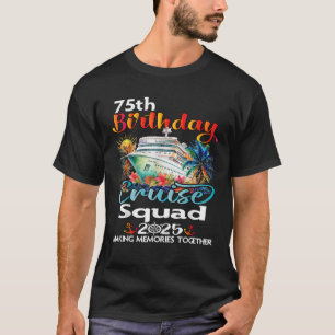75. Geburtstag Kreuzplatz Freunde Familienurlaub T-Shirt