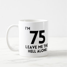 75. Geburtstag Niedlich 75 Jahre alt Party Kaffeetasse