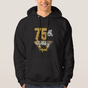 75. Geburtstag Squad Funny 75 Jahre Alter Geburtst Hoodie