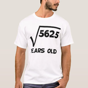 75. Geburtstags-Quadratwurzel von 5625 T-Shirt