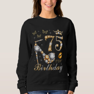 75. Geburtstagsfeier 75 Jahre alt 75. Geburtstag Sweatshirt