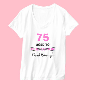 75. Geburtstagsgeschenke für Frauen T Shirt