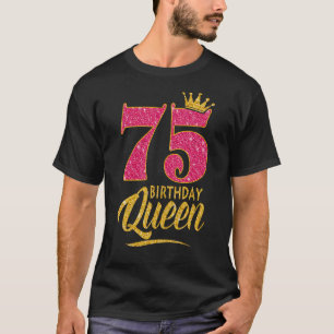 75. Geburtstagskönigin 75 Jahre Altes Mädchen Kron T-Shirt