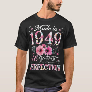 75 Jahre alt 1949 Blumengeschenk 75. Geburtstagsge T-Shirt